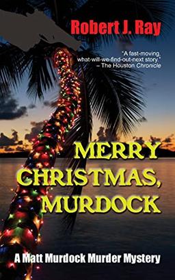 Merry Christmas, Murdock (A Matt Murdock Murder Mystery, Band 4)