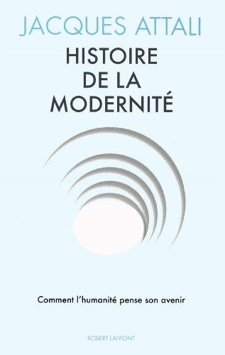 Histoire de la modernité : comment l'humanité pense son avenir