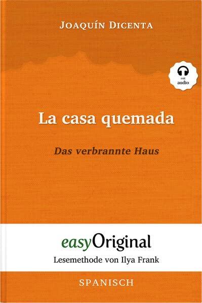 La casa quemada / Das verbrannte Haus (Buch + Audio-CD) - Lesemethode von Ilya Frank - Zweisprachige Ausgabe Spanisch-Deutsch: Ungekürzter ... - Lesemethode von Ilya Frank)