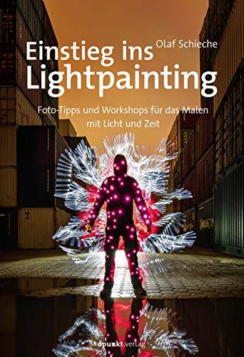 Foto-Tipps und Workshops für das Malen mit Licht und Zeit (Im Fokus)