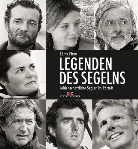 Legenden des Segelns: Leidenschaftliche Segler im Porträt