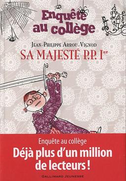 Enquête au collège. Vol. 7. Sa majesté P.P. Ier