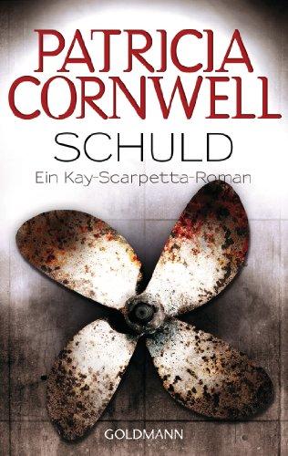 Schuld: Kay Scarpettas 7. Fall: Ein Kay-Scarpetta-Roman