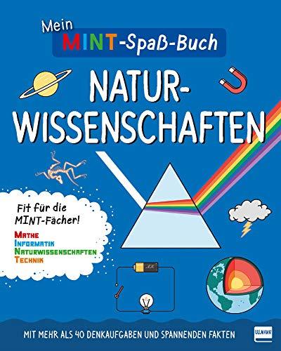 Mein MINT-Spaßbuch: Naturwissenschaften: Fit für die MINT- Fächer