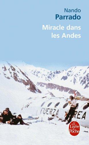 Miracle dans les Andes : 72 jours dans les montagnes et ma longue marche pour rentrer