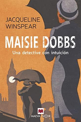 Maisie Dobbs: Una detective con intuición (MAEVA noir, Band 1)