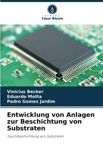 Entwicklung von Anlagen zur Beschichtung von Substraten: Tauchbeschichtung von Substraten