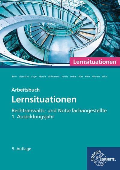 Rechtsanwalts- und Notarfachangestellte, Lernsituationen 1. Ausbildungsjahr: Arbeitsbuch