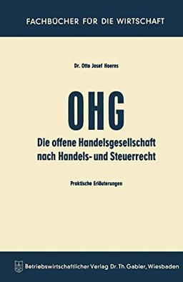 Die Ohg nach Handels- und Steuerrecht: Praktische Erläuterungen