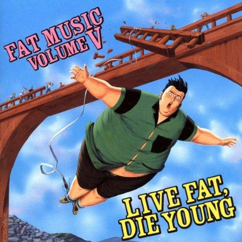 Live Fat,die Young (Ep)