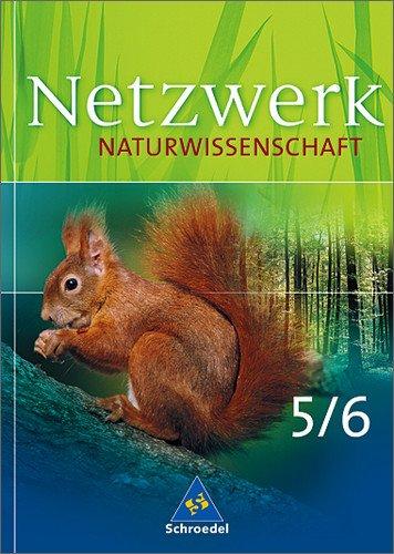 Netzwerk Naturwissenschaften: Netzwerk Naturwissenschaft - Ausgabe 2004: Schülerband 5 / 6