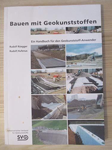 Bauen mit Geokunststoffen: Ein Handbuch für den Geokunststoff-Anwender