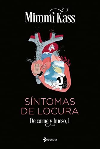 Síntomas de locura. De carne y hueso, 1 (Erótica, Band 1)