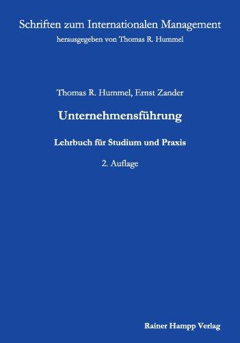 Unternehmensführung: Lehrbuch für Studium und Praxis