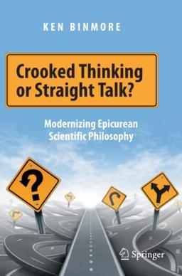 Crooked Thinking or Straight Talk?: Modernizing Epicurean Scientific Philosophy