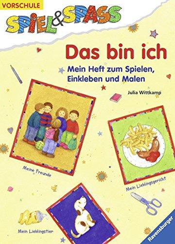 Das bin ich: Ein Heft zum Spielen, Einkleben und Malen (Spiel & Spaß)