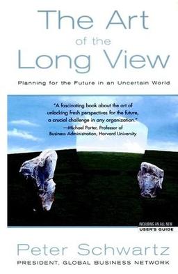 The Art of the Long View: Planning for the Future in an Uncertain World