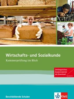 Wirtschafts- und Sozialkunde: Kammerprüfung im Blick.Schülerbuch mit Software zum Download