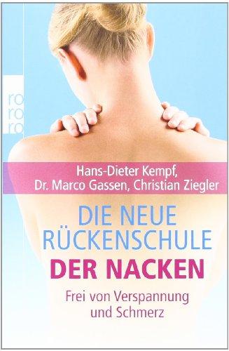 Die neue Rückenschule: der Nacken: Frei von Verspannung und Schmerz