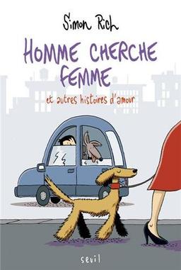 Homme cherche femme : et autres histoires d'amour