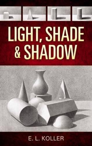 Light, Shade and Shadow (Dover Books on Art Instruction)