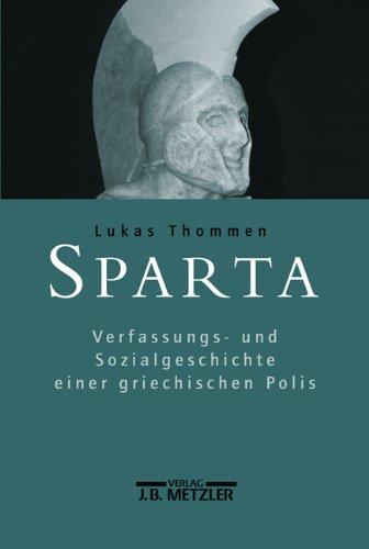 Sparta: Verfassungs- und Sozialgeschichte einer griechischen Polis