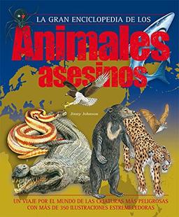 La gran enciclopedia de los animales asesinos (Enciclopedias)