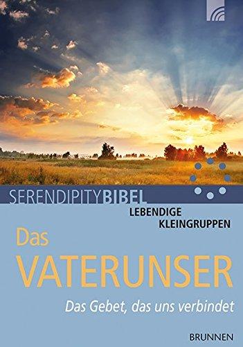 Das Vaterunser: Das Gebet, das uns verbindet