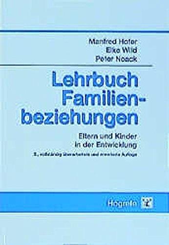 Lehrbuch Familienbeziehungen: Eltern und Kinder in der Entwicklung