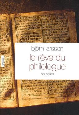 Le rêve du philologue : nouvelles sur la joie de la découverte