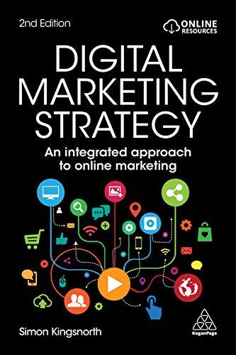 Digital Marketing Strategy: An Integrated Approach to Online Marketing