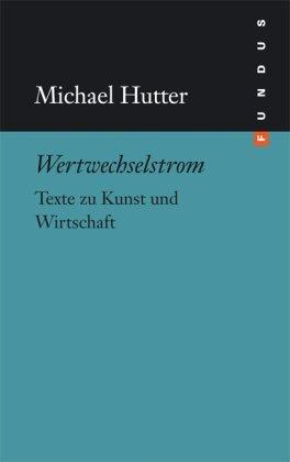 Wertwechselstrom. Texte zu Kunst und Wirtschaft. FUNDUS Bd. 183