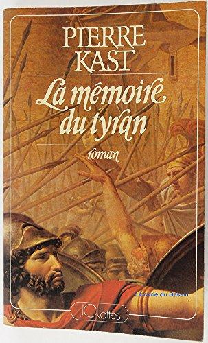 La mémoire du Tyran.