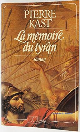 La mémoire du Tyran.