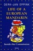 Life of a European Mandarin: Inside the Commission