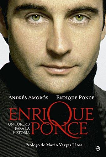 Enrique Ponce, un torero para la historia (Biografías)