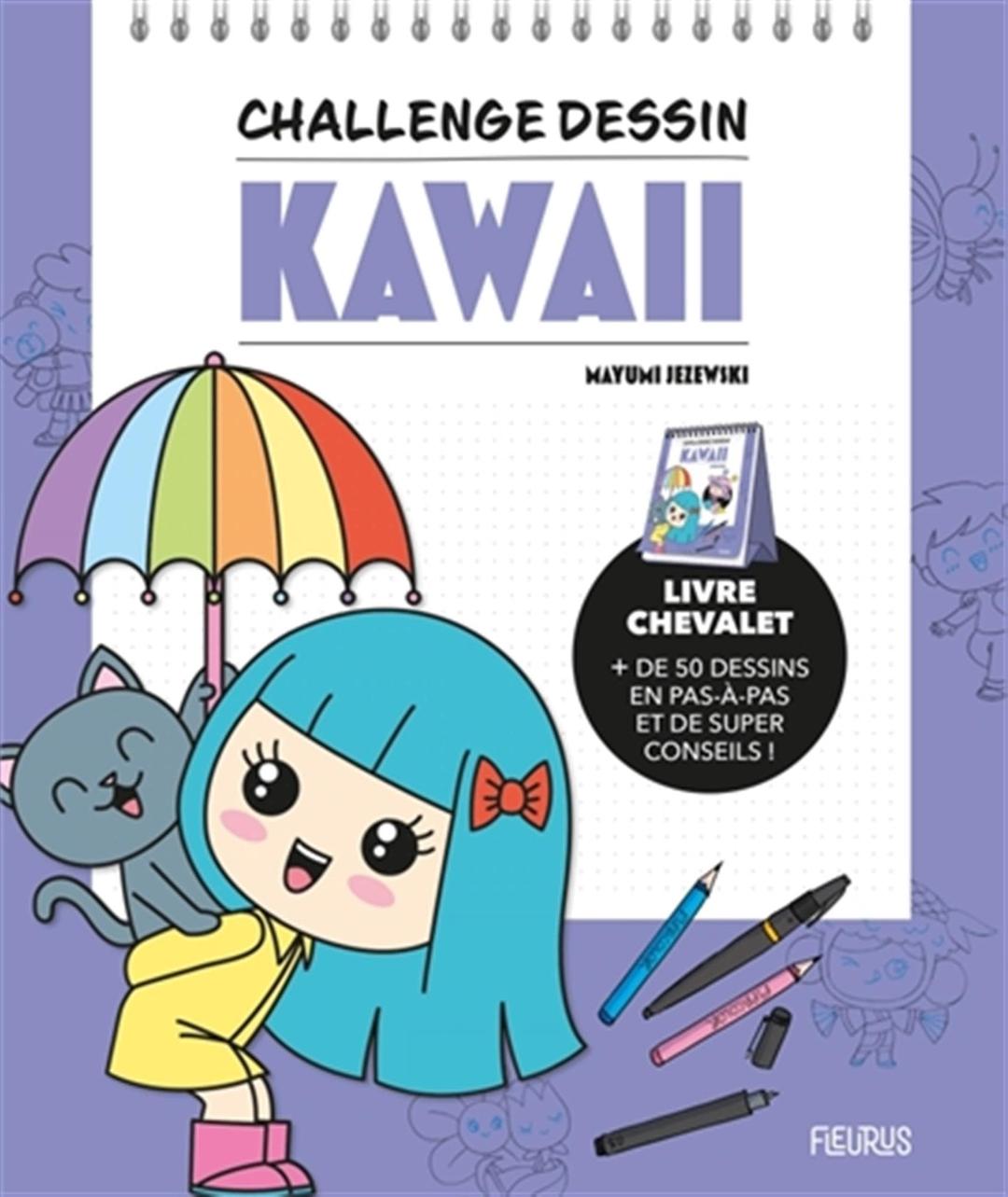 Kawaii : livre chevalet : + de 50 dessins en pas-à-pas et de super conseils !