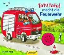 Tatütata! macht die Feuerwehr