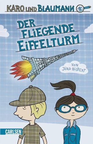 Karo und Blaumann, Band 1: Der fliegende Eiffelturm