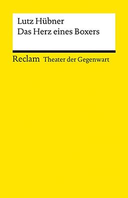 Das Herz eines Boxers: [Theater der Gegenwart] (Reclams Universal-Bibliothek)