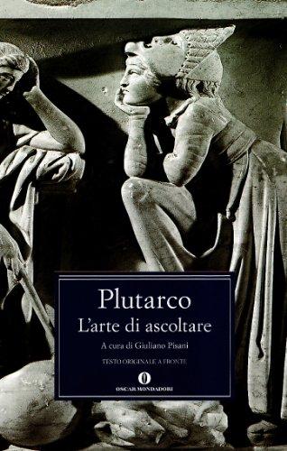 L'arte di ascoltare (Oscar classici greci e latini, Band 105)