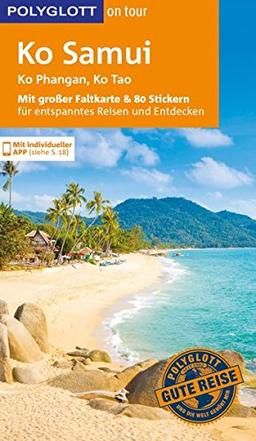 POLYGLOTT on tour Reiseführer Ko Samui, Ko Phangan, Ko Tao: Mit großer Faltkarte, 80 Stickern und individueller App