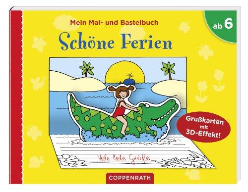 Mein Mal- und Bastelbuch: Schöne Ferien