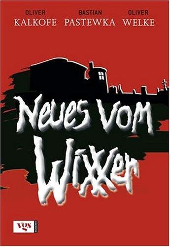 Neues vom Wixxer