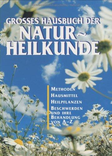 Grosses Hausbuch der Naturheilkunde