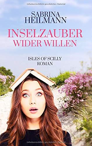 Inselzauber wider Willen: Ein Isles of Scilly Roman