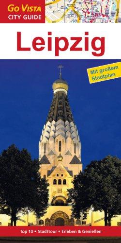 Leipzig: Reiseführer mit extra Stadtplan [Reihe Go Vista] (Go Vista City Guide)