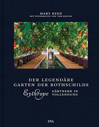 Eythrope - der legendäre Garten der Rothschilds: Gärtnern in Vollendung