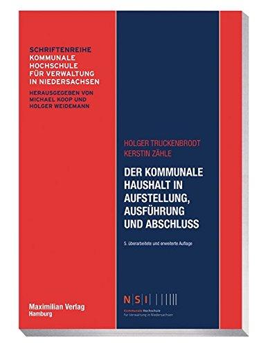 Der kommunale Haushalt in Aufstellung, Ausführung und Abschluss (NSI-Schriftenreihe)