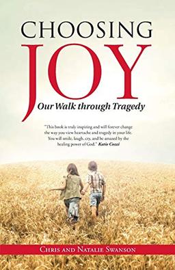 Choosing Joy: Our Walk through Tragedy